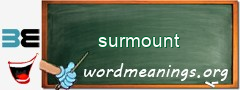 WordMeaning blackboard for surmount